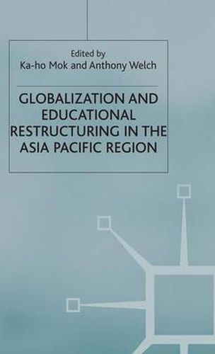 Globalization and Educational Restructuring in the Asia Pacific Region