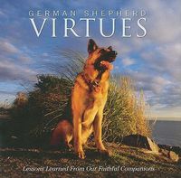 Cover image for German Shepherd Virtues: Lessons Learned from Our Faithful Companions