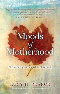 Cover image for Moods of Motherhood: The Inner Journey of Mothering