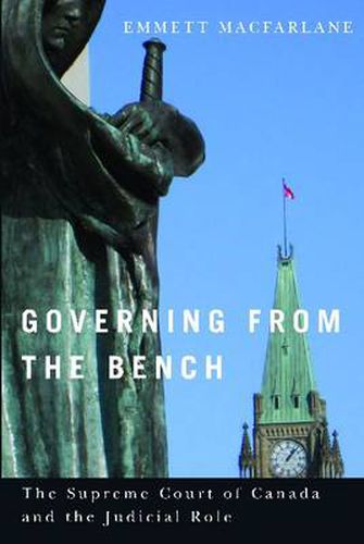 Cover image for Governing from the Bench: The Supreme Court of Canada and the Judicial Role