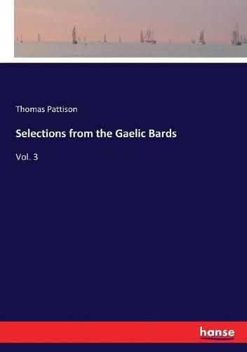 Cover image for Selections from the Gaelic Bards: Vol. 3