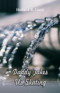 Cover image for Daddy Takes Us Skating