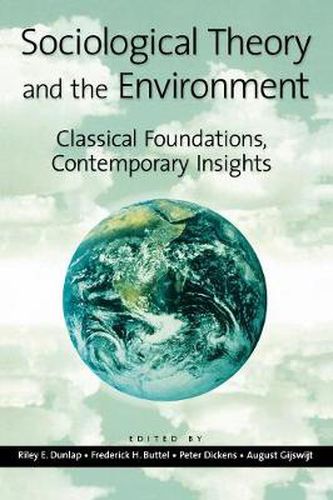 Cover image for Sociological Theory and the Environment: Classical Foundations, Contemporary Insights