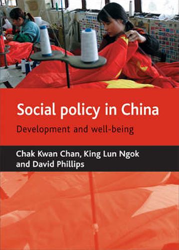 Social policy in China: Development and well-being