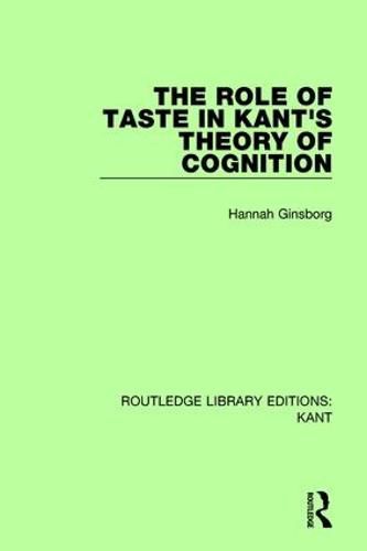 Cover image for The Role of Taste in Kant's Theory of Cognition