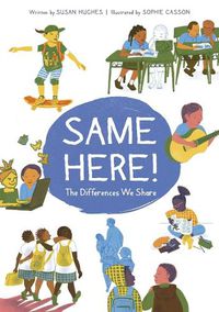 Cover image for Same Here!: The Differences We Share