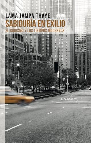 Cover image for Sabiduria en Exilo: El budismo y los tiempos modernos