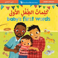 Cover image for Baby's First Words (Bilingual Arabic & English)