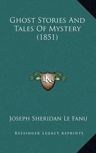 Cover image for Ghost Stories and Tales of Mystery (1851)