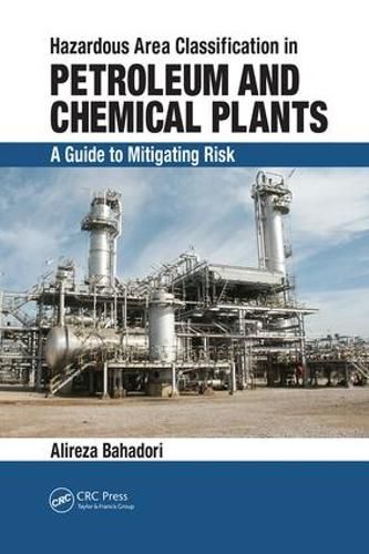 Cover image for Hazardous Area Classification in Petroleum and Chemical Plants: A Guide to Mitigating Risk