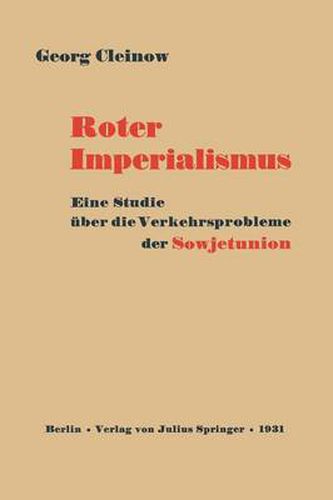 Cover image for Roter Imperialismus: Eine Studie UEber Die Verkehrsprobleme Der Sowjetunion