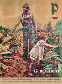 Cover image for Plough Quarterly No. 34 - Generations