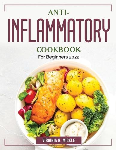 Cover image for Anti-Inflammatory Cookbook: For Beginners 2022