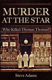 Cover image for Murder at the Star: Who Killed Thomas Thomas?