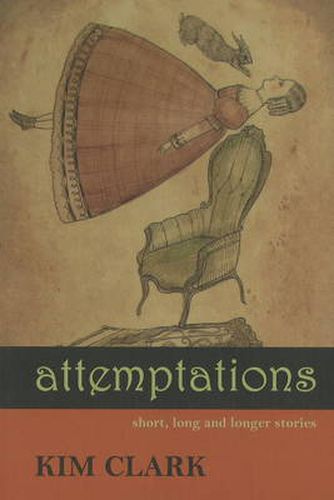 Cover image for Attemptations: Short, Long & Longer Stories