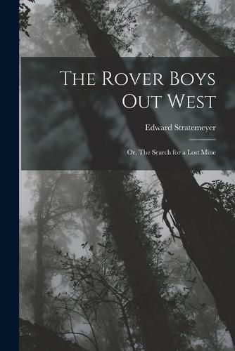 The Rover Boys out West