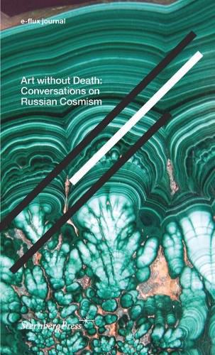 Cover image for Art without Death - Conversations on Russian Cosmism