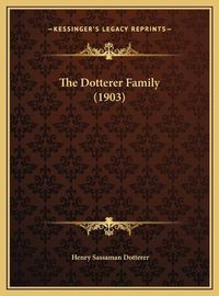 Cover image for The Dotterer Family (1903)