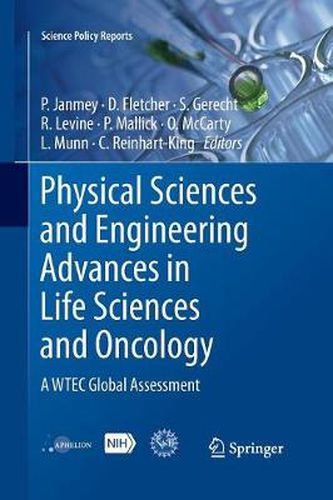 Physical Sciences and Engineering Advances in Life Sciences and Oncology: A WTEC Global Assessment