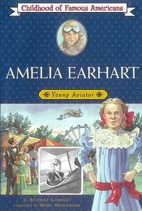 Cover image for Amelia Earhart: Young Aviator