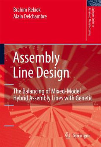 Cover image for Assembly Line Design: The Balancing of Mixed-Model Hybrid Assembly Lines with Genetic Algorithms