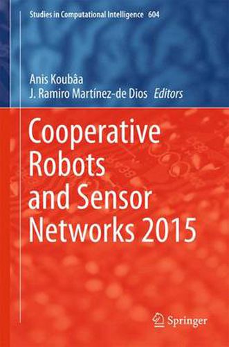 Cooperative Robots and Sensor Networks 2015