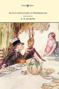 Cover image for Alice's Adventures in Wonderland - Illustrated by A. E. Jackson
