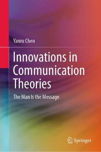 Cover image for Innovations in Communication Theories: The Man Is the Message