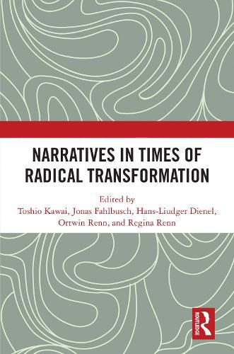 Narratives in Times of Radical Transformation