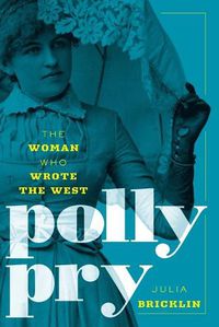 Cover image for Polly Pry: The Woman Who Wrote the West