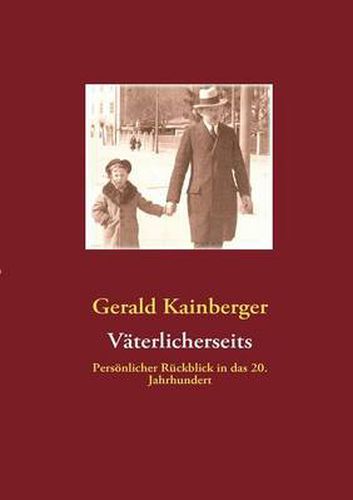 Cover image for Vaterlicherseits: Persoenlicher Ruckblick in das 20. Jahrhundert