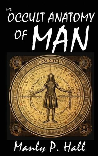 The Occult Anatomy of Man