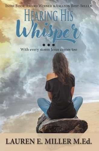 Cover image for Hearing His Whisper: With Every Storm Jesus Comes Too