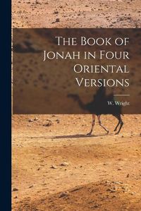 Cover image for The Book of Jonah in Four Oriental Versions