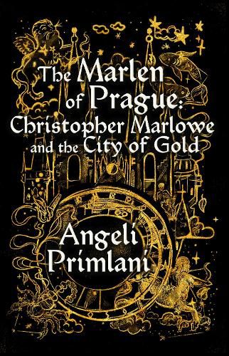 The Marlen of Prague: Christopher Marlowe and the City of Gold