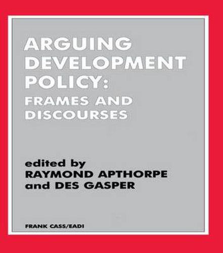 Cover image for Arguing Development Policy: Frames and Discourses