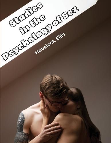 Cover image for Studies in the Psychology of Sex