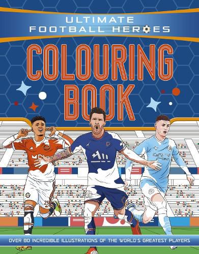 Cover image for Ultimate Football Heroes Colouring Book (The No.1 football series): Collect them all!