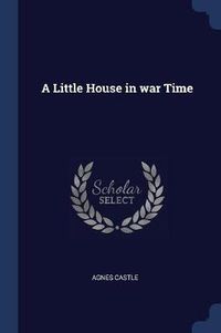 Cover image for A Little House in War Time