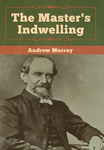 Cover image for The Master's Indwelling