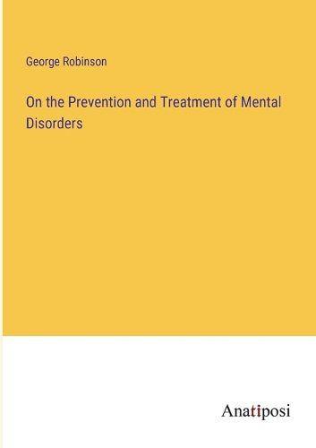 Cover image for On the Prevention and Treatment of Mental Disorders