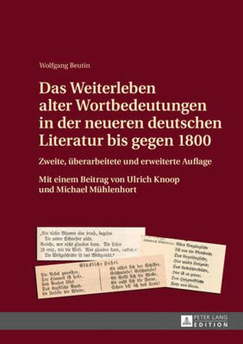 Das Weiterleben Alter Wortbedeutungen in Der Neueren Deutschen Literatur Bis Gegen 1800: Zweite, Ueberarbeitete Und Erweiterte Auflage- Mit Einem Beitrag Von Ulrich Knoop Und Michael Muehlenhort