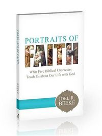 Cover image for Portraits of Faith: What Five Biblical Characters Teach Us