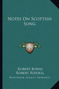 Cover image for Notes on Scottish Song