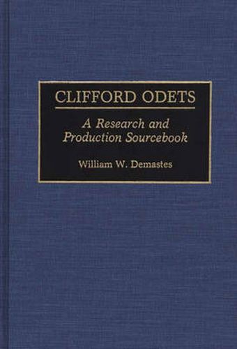 Cover image for Clifford Odets: A Research and Production Sourcebook