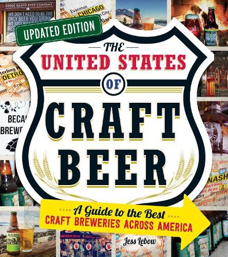 Cover image for The United States of Craft Beer, Updated Edition: A Guide to the Best Craft Breweries Across America