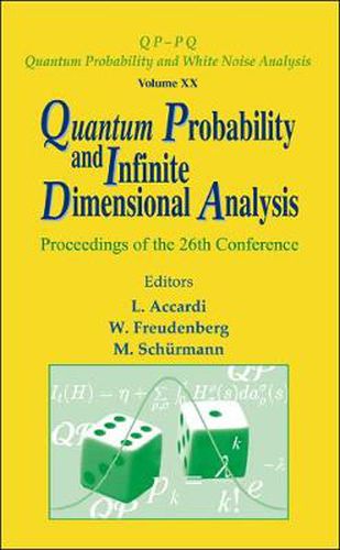 Cover image for Quantum Probability And Infinite Dimensional Analysis - Proceedings Of The 26th Conference