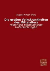 Cover image for Die Grossen Volkskrankheiten Des Mittelalters