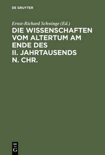 Cover image for Die Wissenschaften vom Altertum am Ende des II. Jahrtausends n. Chr.