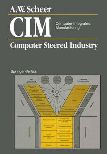 Cover image for CIM Computer Integrated Manufacturing: Computer Steered Industry